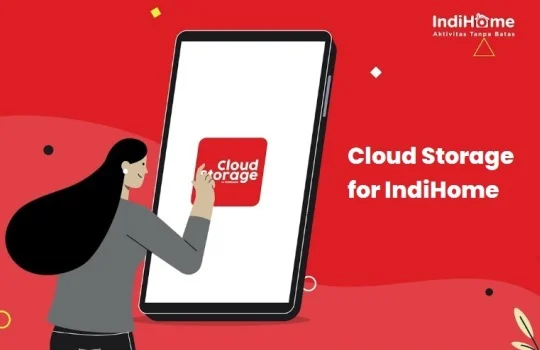Beragam Kelebihan Penyimpanan Cloud dari IndiHome