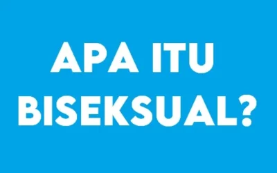 Apa Itu Biseksual? Yuk, Kita Cari Tahu